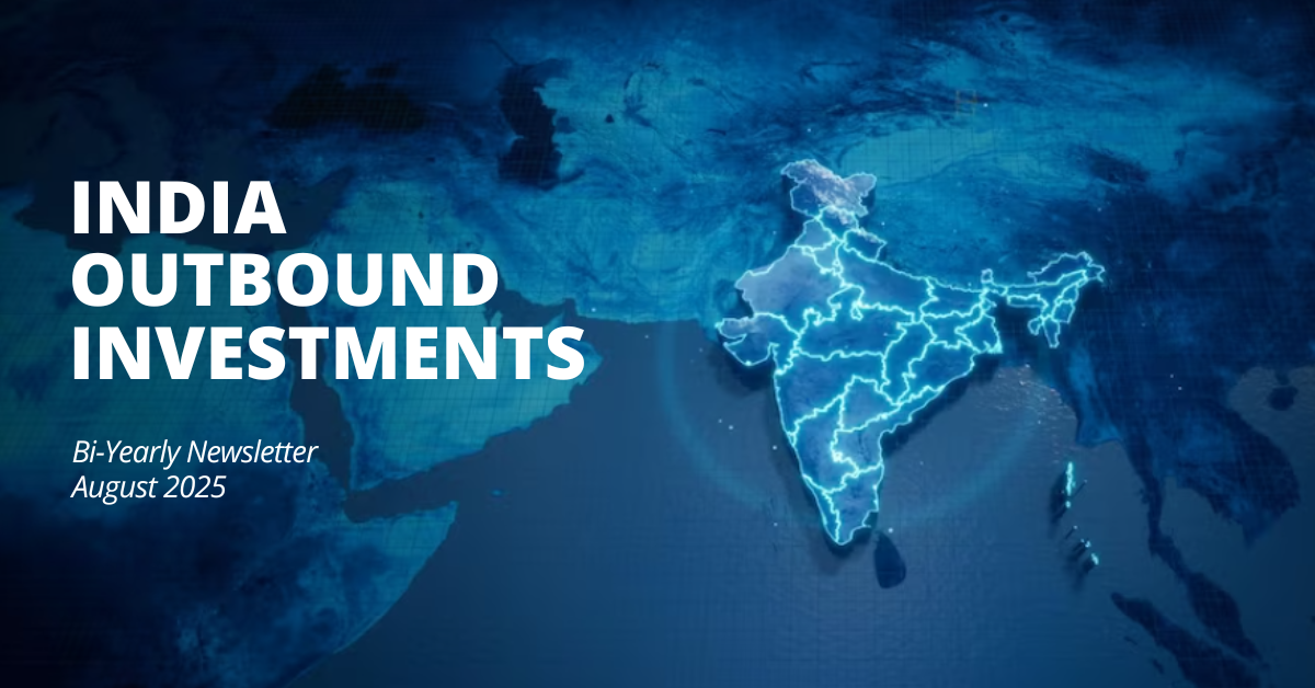 India Outbound Investments Newsletter – H2 2025